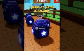 I want to hatch a raccoon! #growagarden